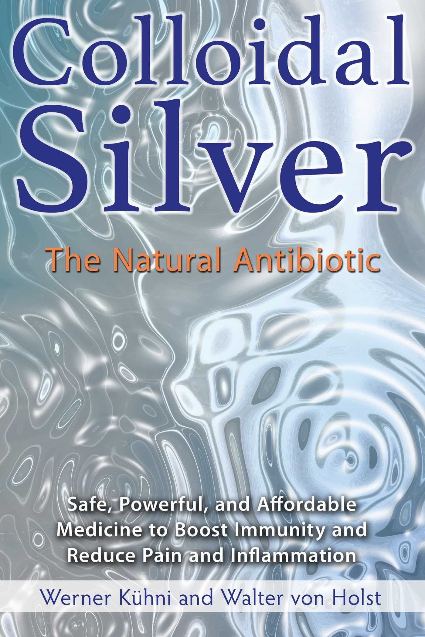Simon & Schuster Colloidal Silver: The Natural Antibiotic