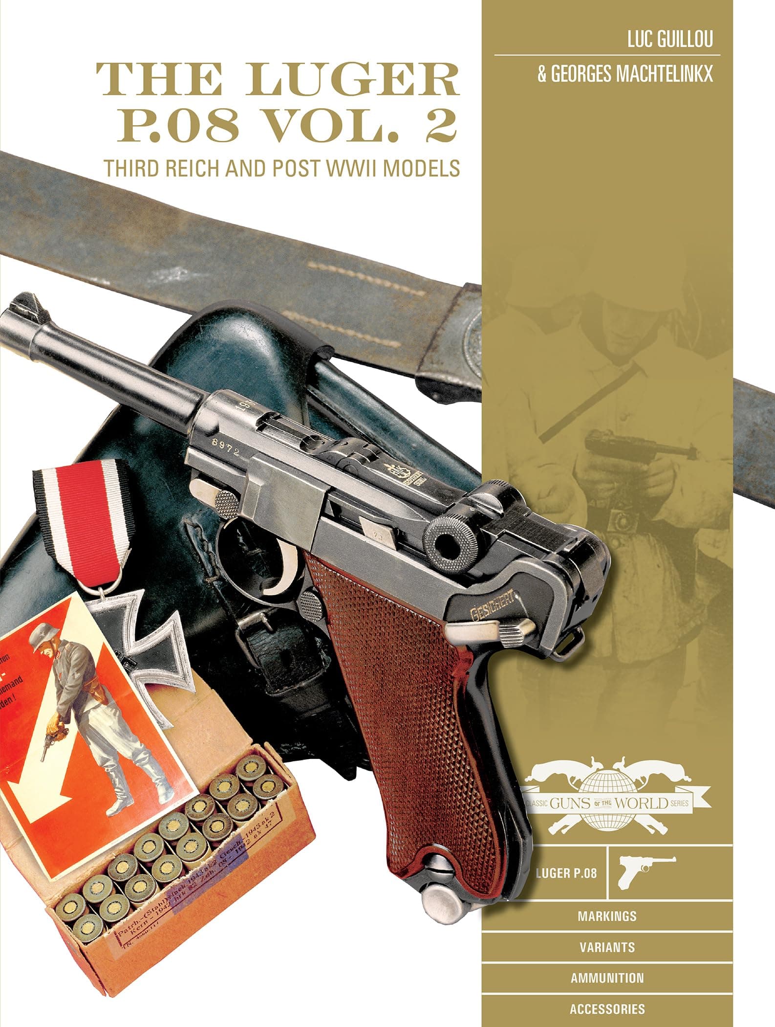 The Luger P.08, Vol. 2: Third Reich and Post-WWII Models: 11 (Classic Guns of the World, 11) Hardcover – 28 July 2021