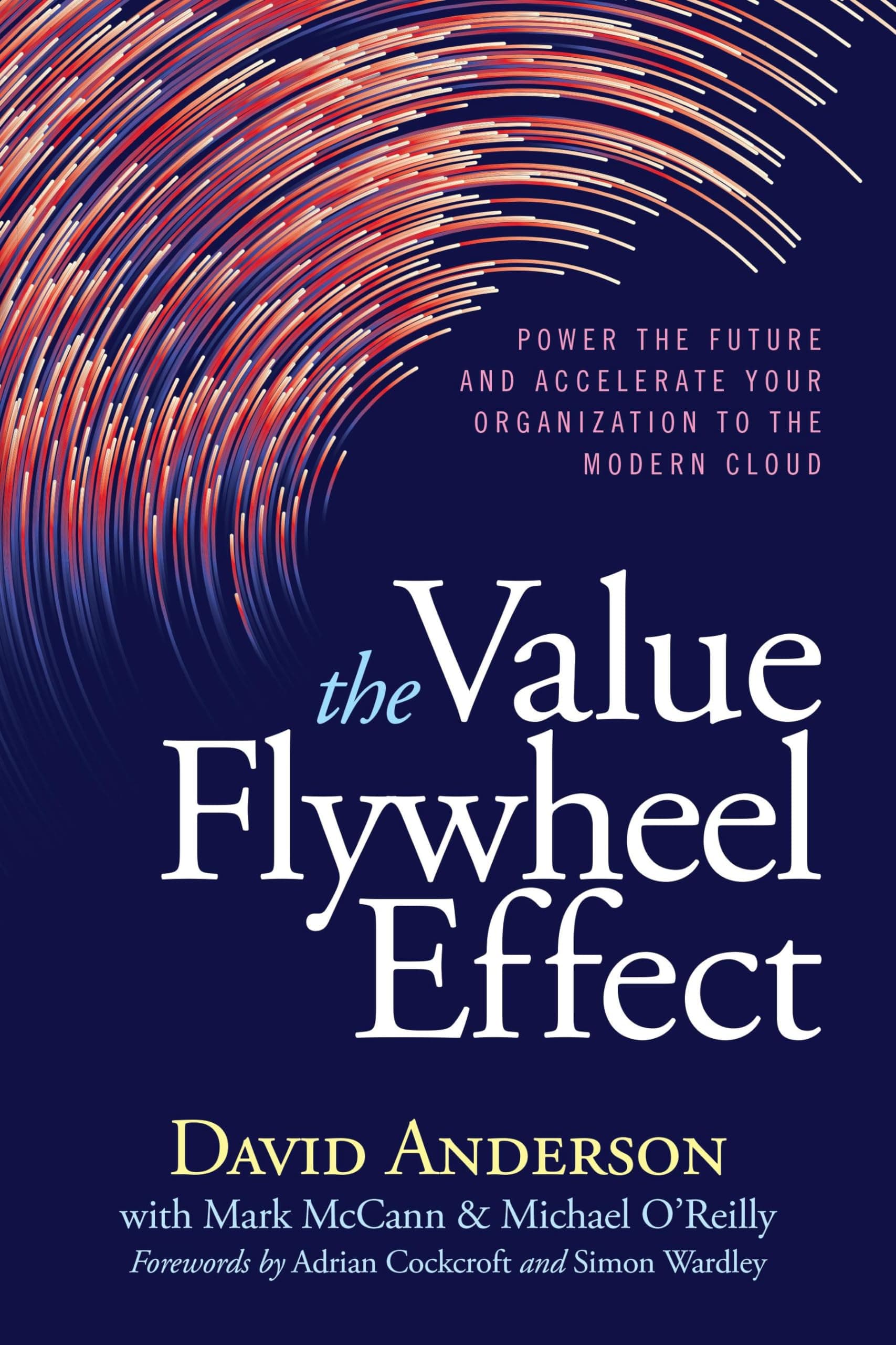 The Value Flywheel Effect: Power the Future and Accelerate Your Organization