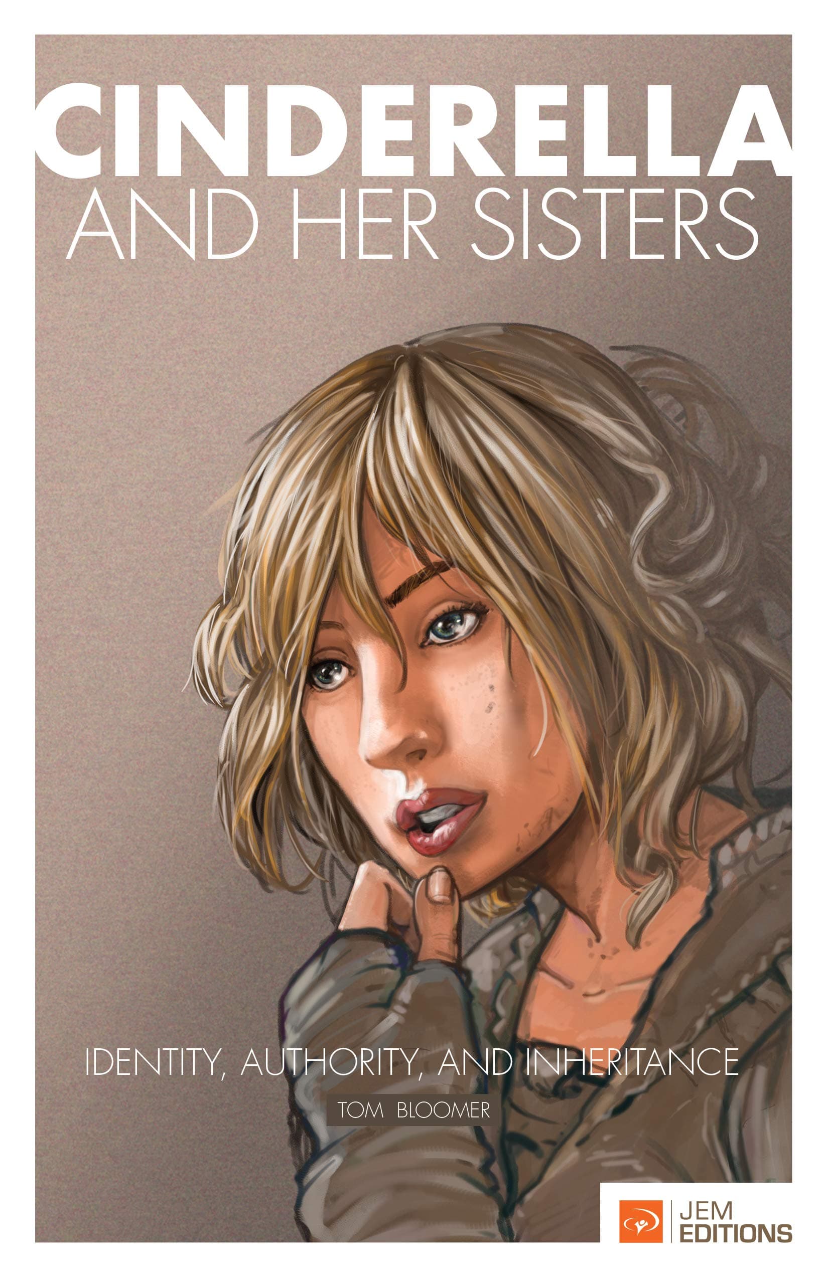 Cinderella and her Sisters: Identity, Authority and Inheritance: 1 (Light for the Darkness)