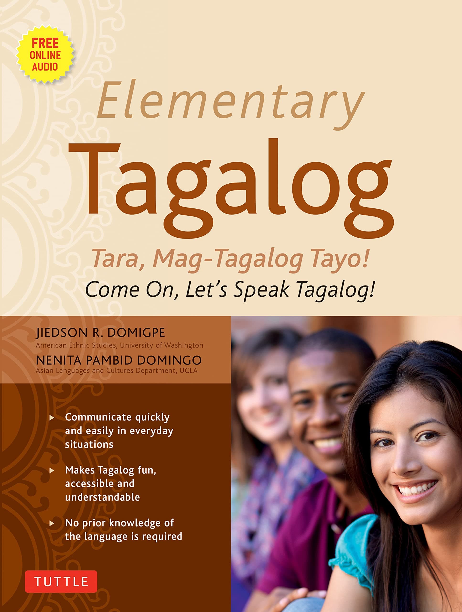 Elementary Tagalog: Tara, Mag-Tagalog Tayo! Come On, Let's Speak Tagal