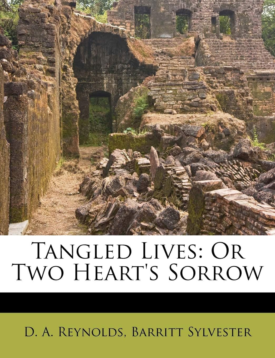 Tangled Lives: Or Two Heart's Sorrow