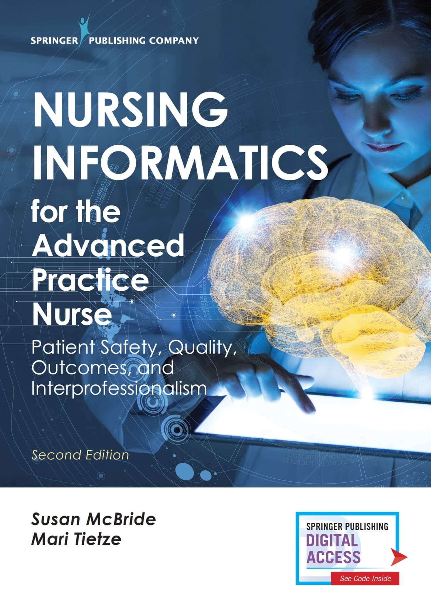 Nursing Informatics for the Advanced Practice Nurs: Patient Safety, Quality, Outcomes, and Interprofes