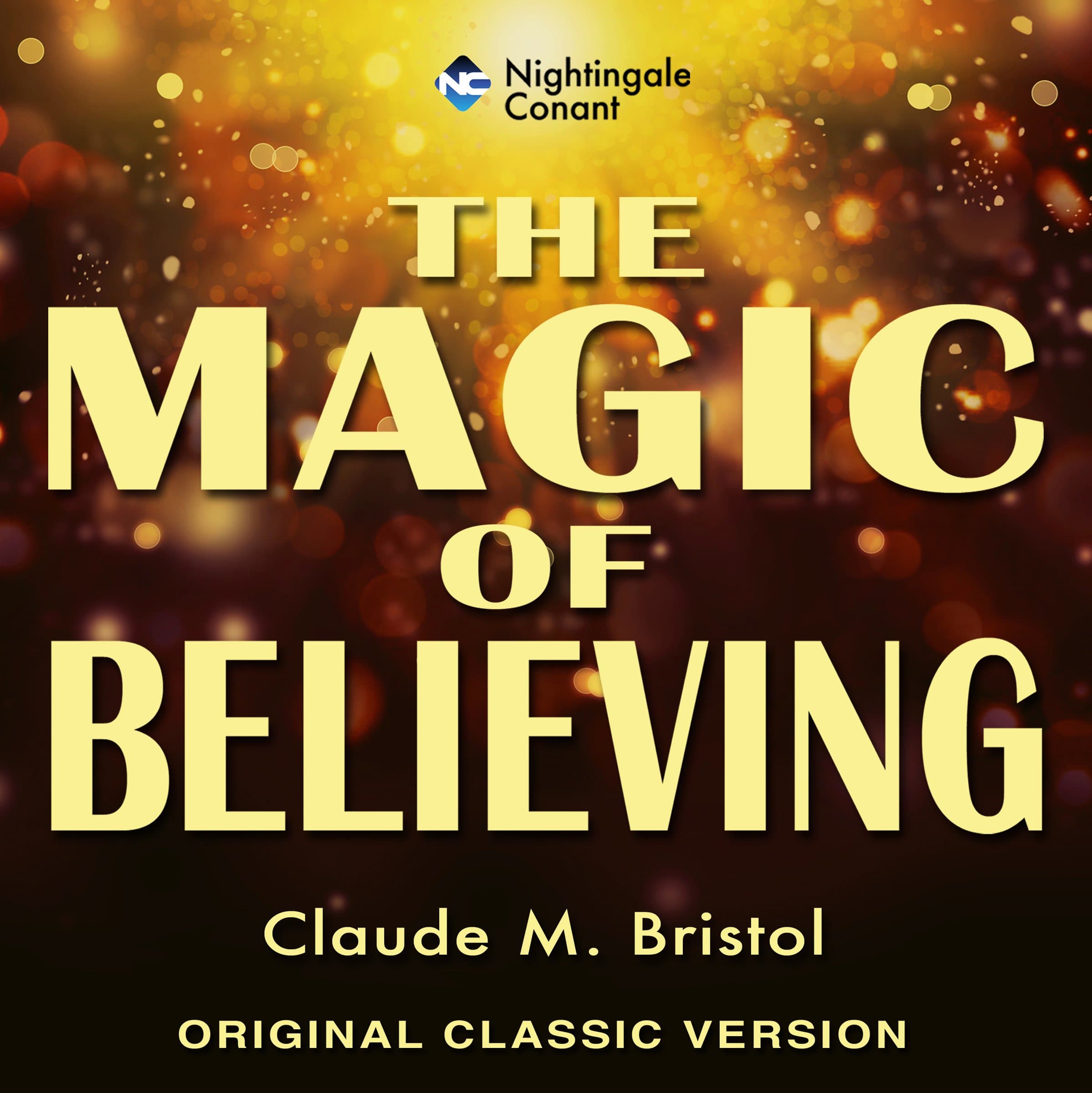 The Magic of Believing: Original Classic Version