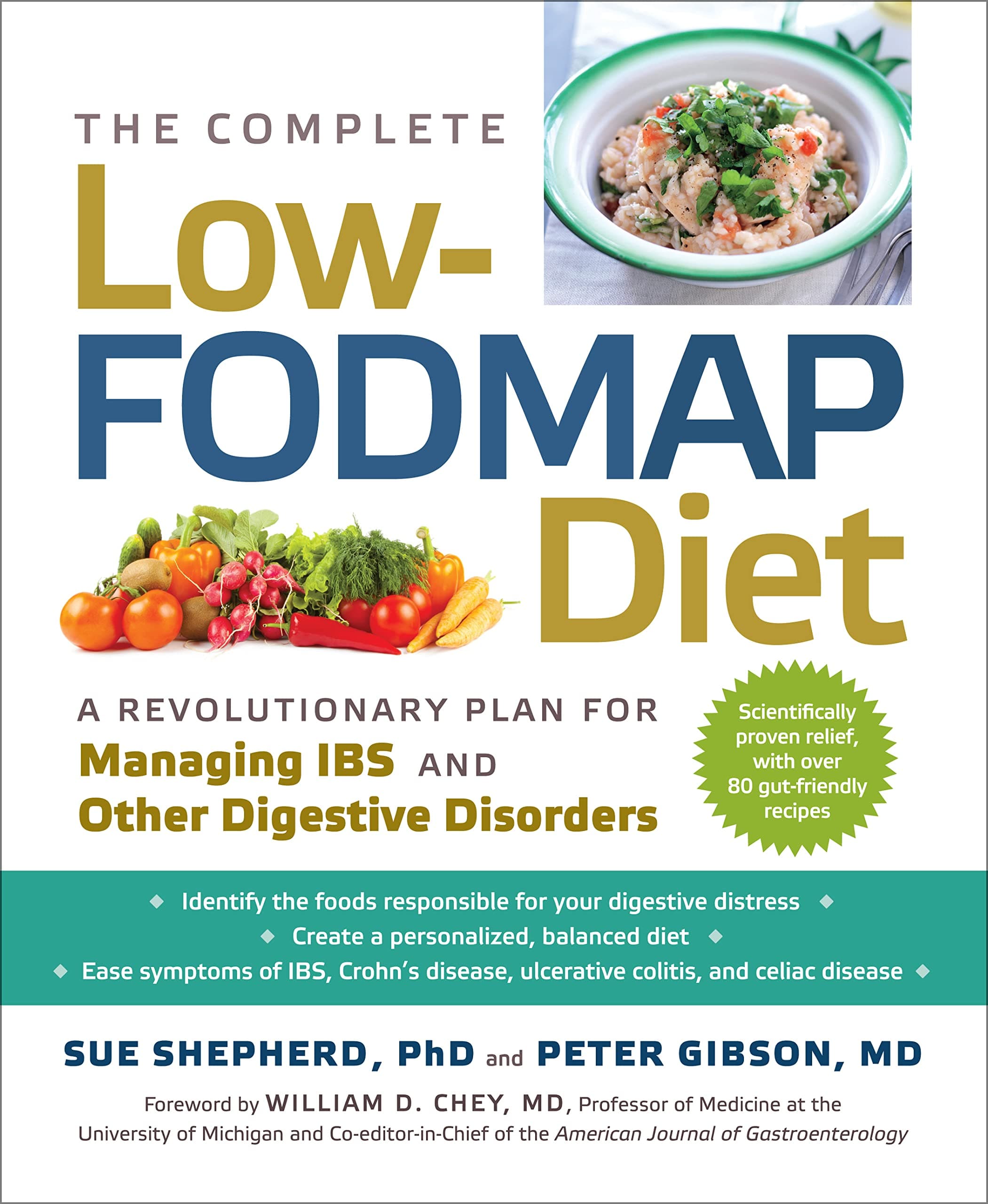 The Complete Low-Fodmap Diet: A Revolutionary Plan for Managing IBS and Other Digestive Disorders