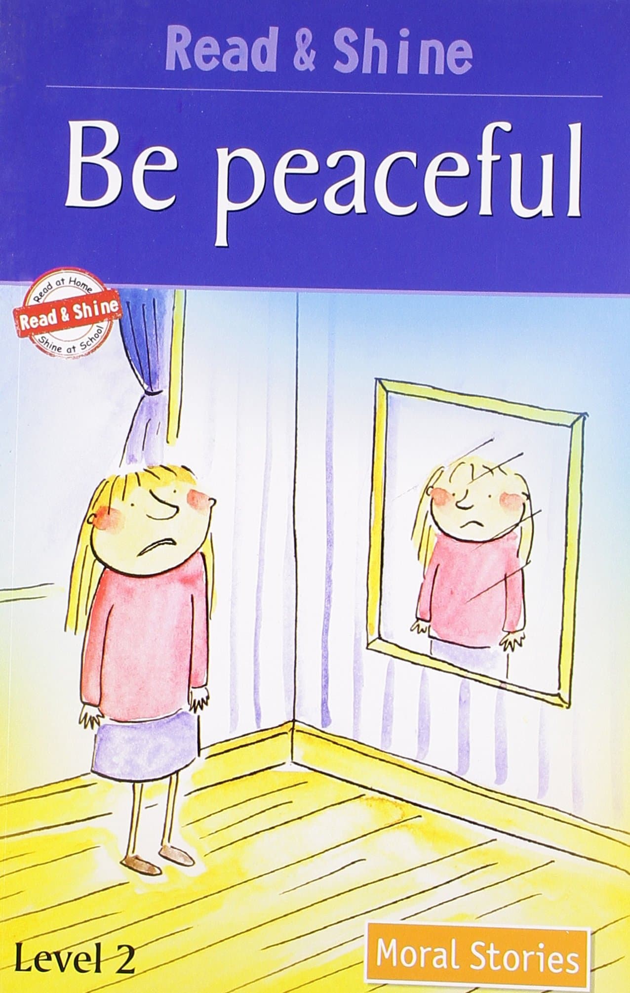 Be Peaceful - Read & Shine: Level 2 (Read and Shine: Moral Readers)