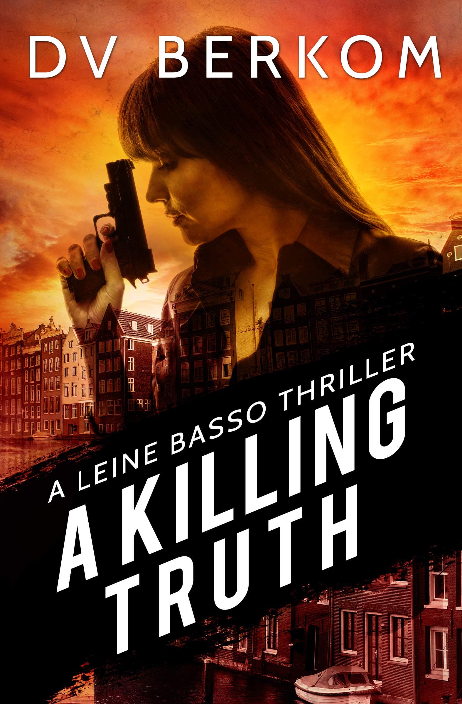 A Killing Truth: A Leine Basso Thriller