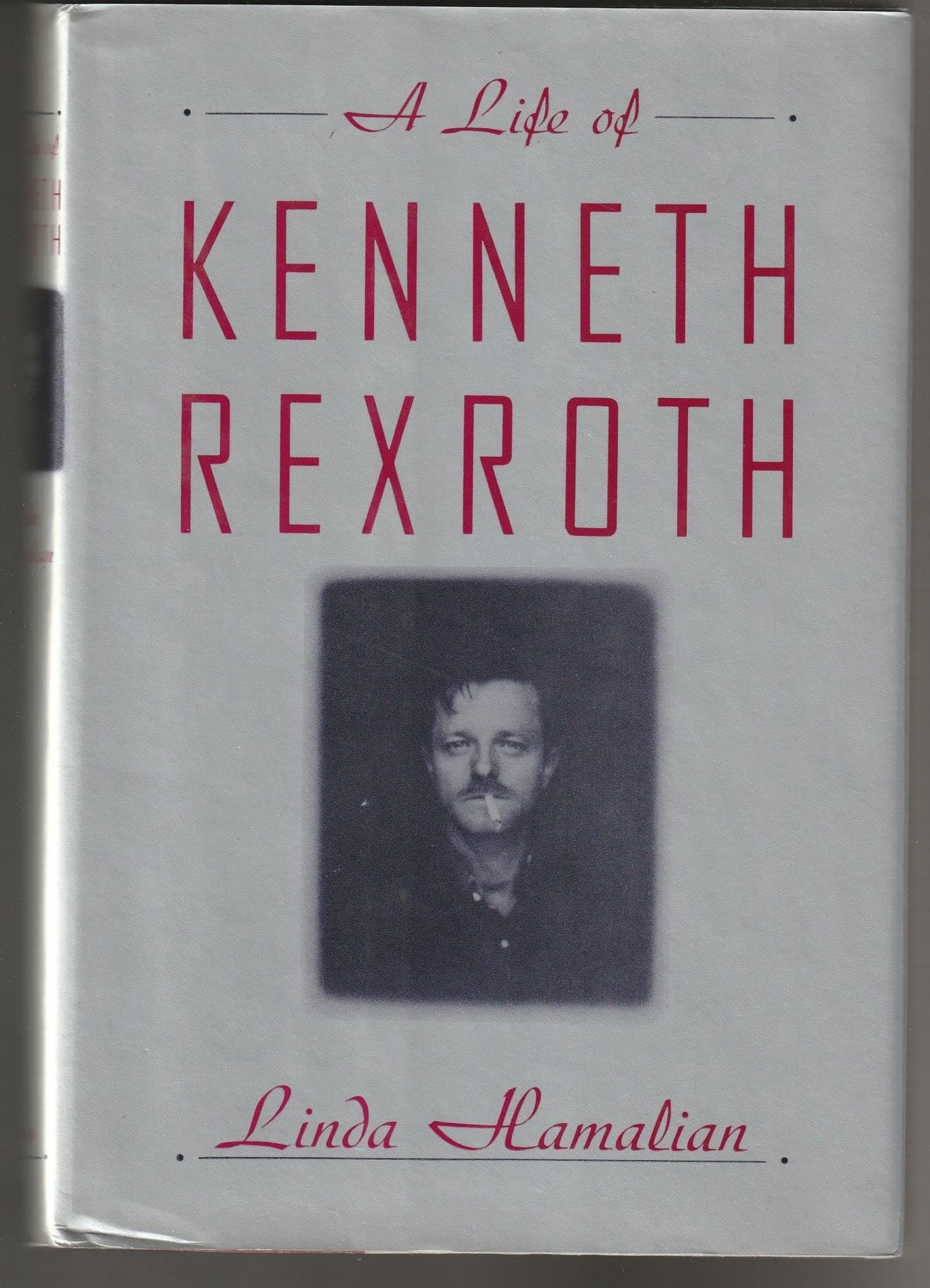 A Life of Kenneth Rexroth