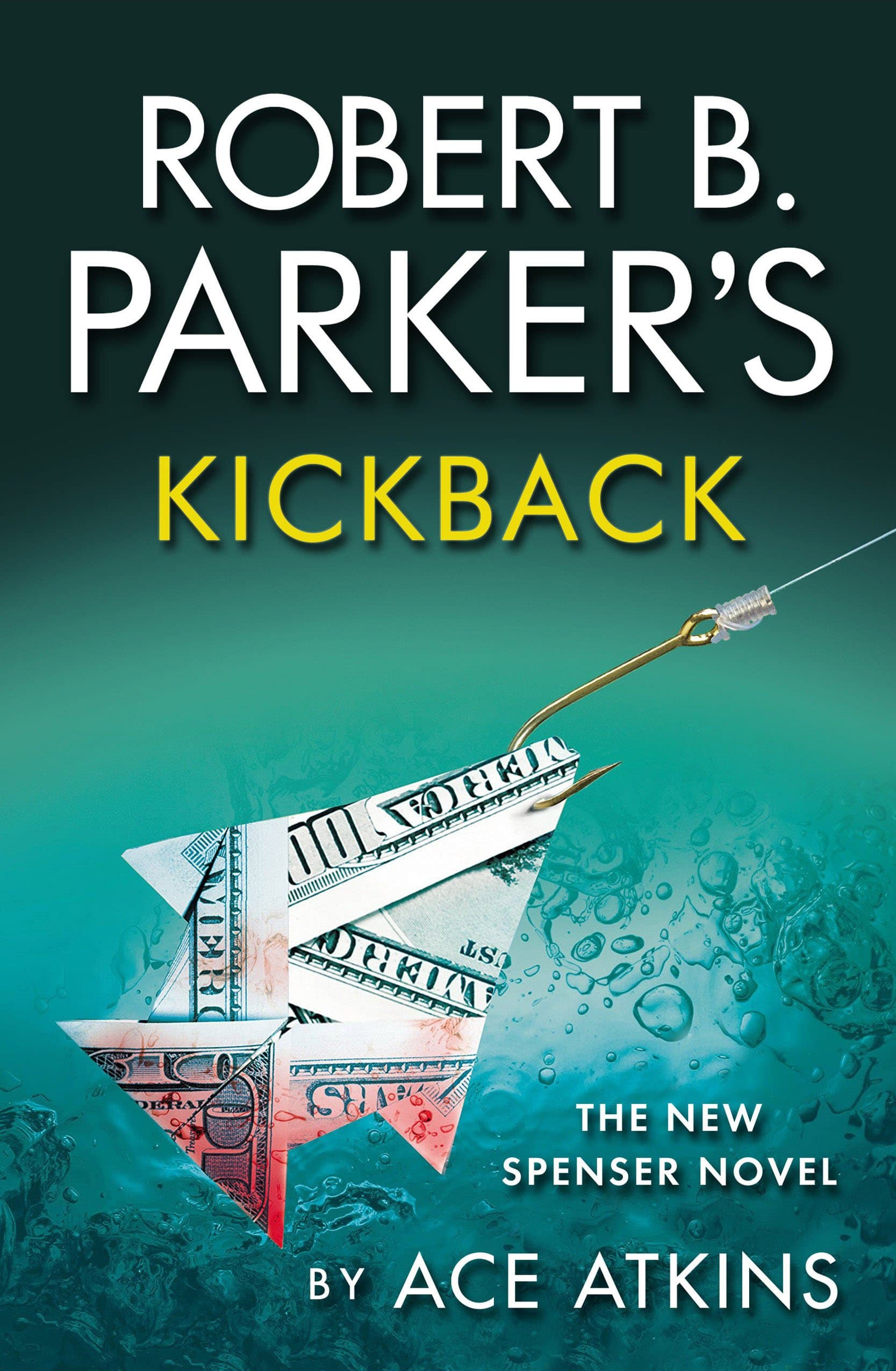 Robert B Parker's Kickback (The Spenser Series 44)
