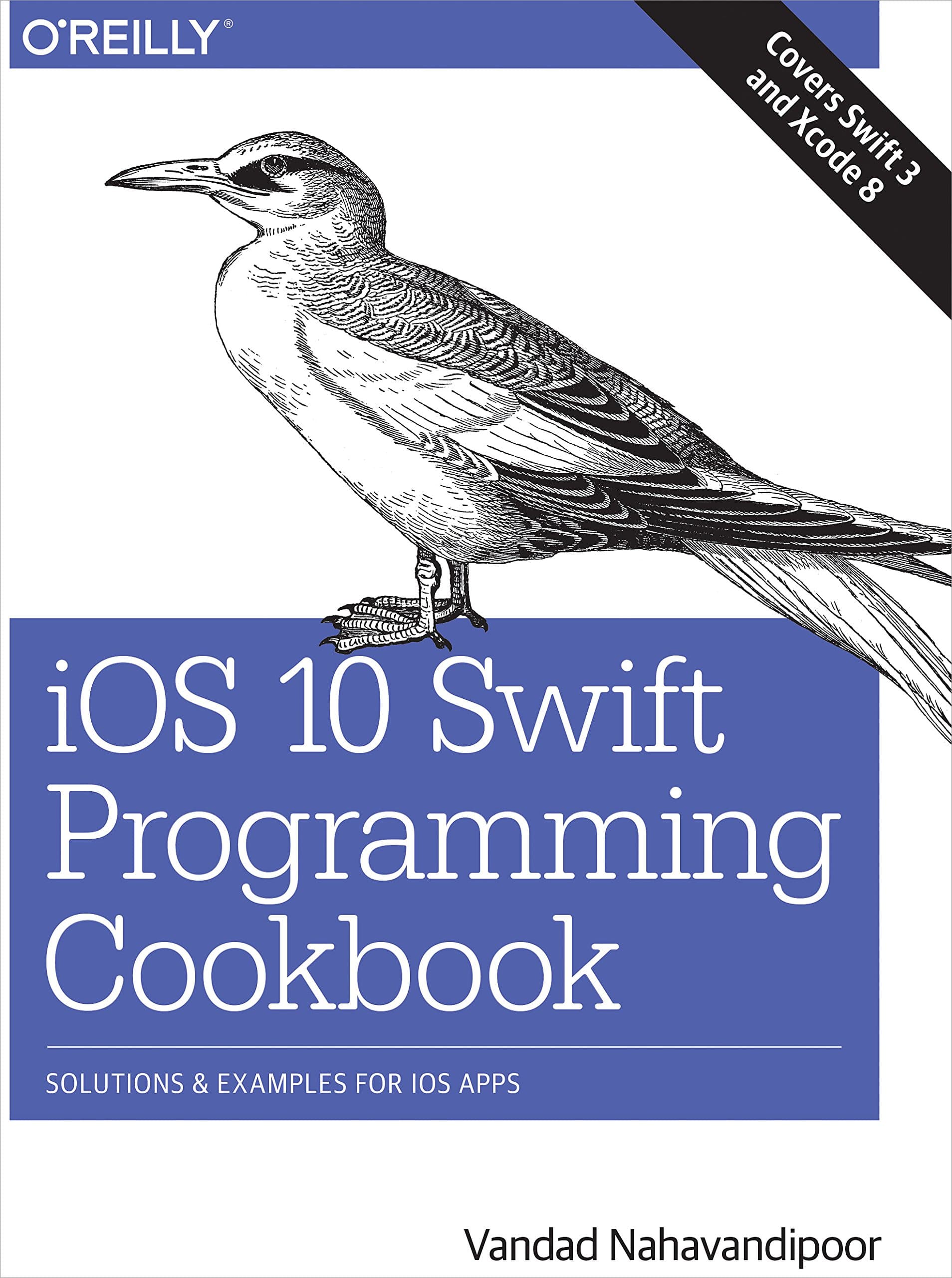iOS 10 Swift Programming Cookbook: Solutions and Examples for iOS Apps