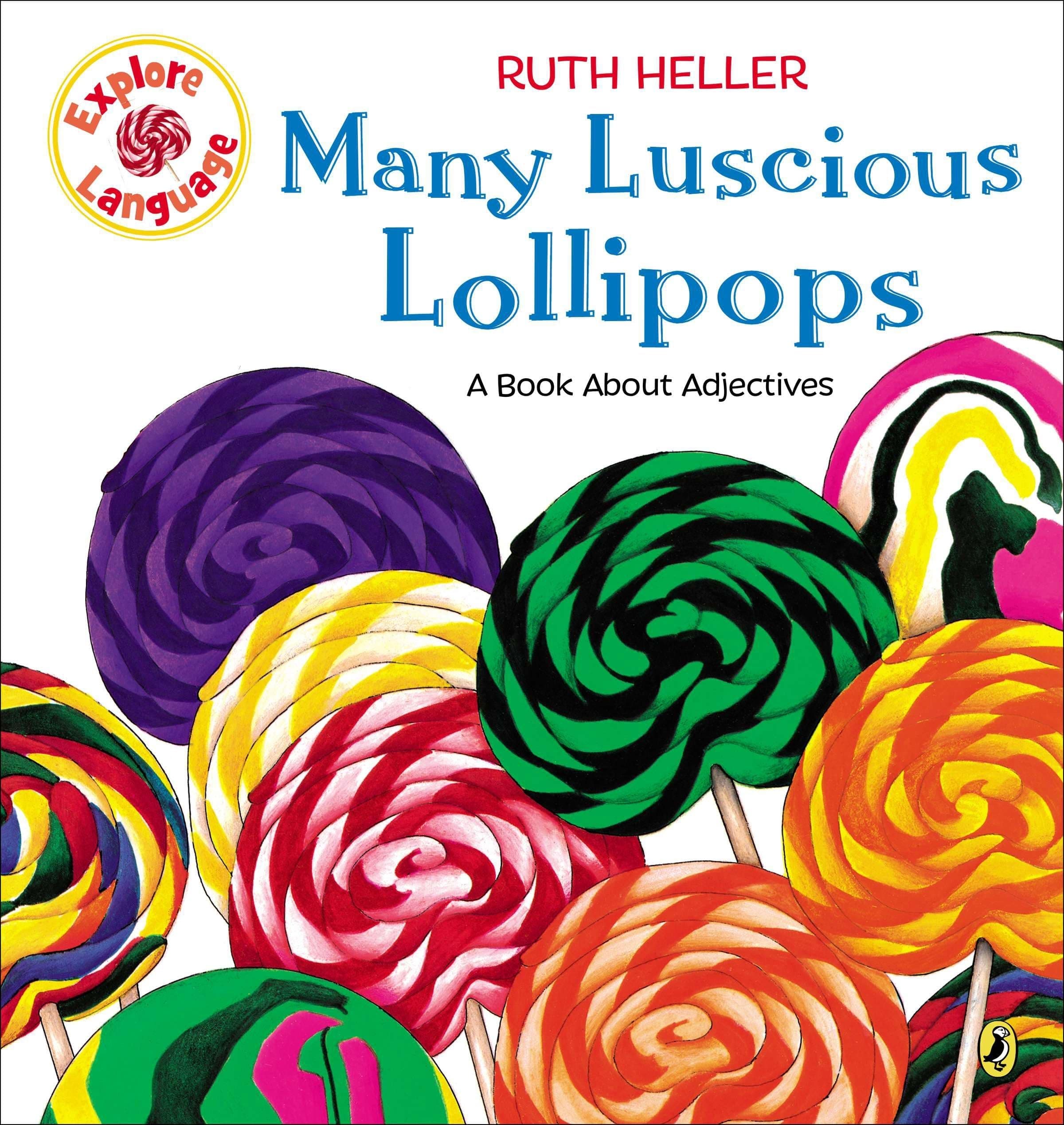 Many Luscious Lollipops: A Book About Adjectives (Explore!)