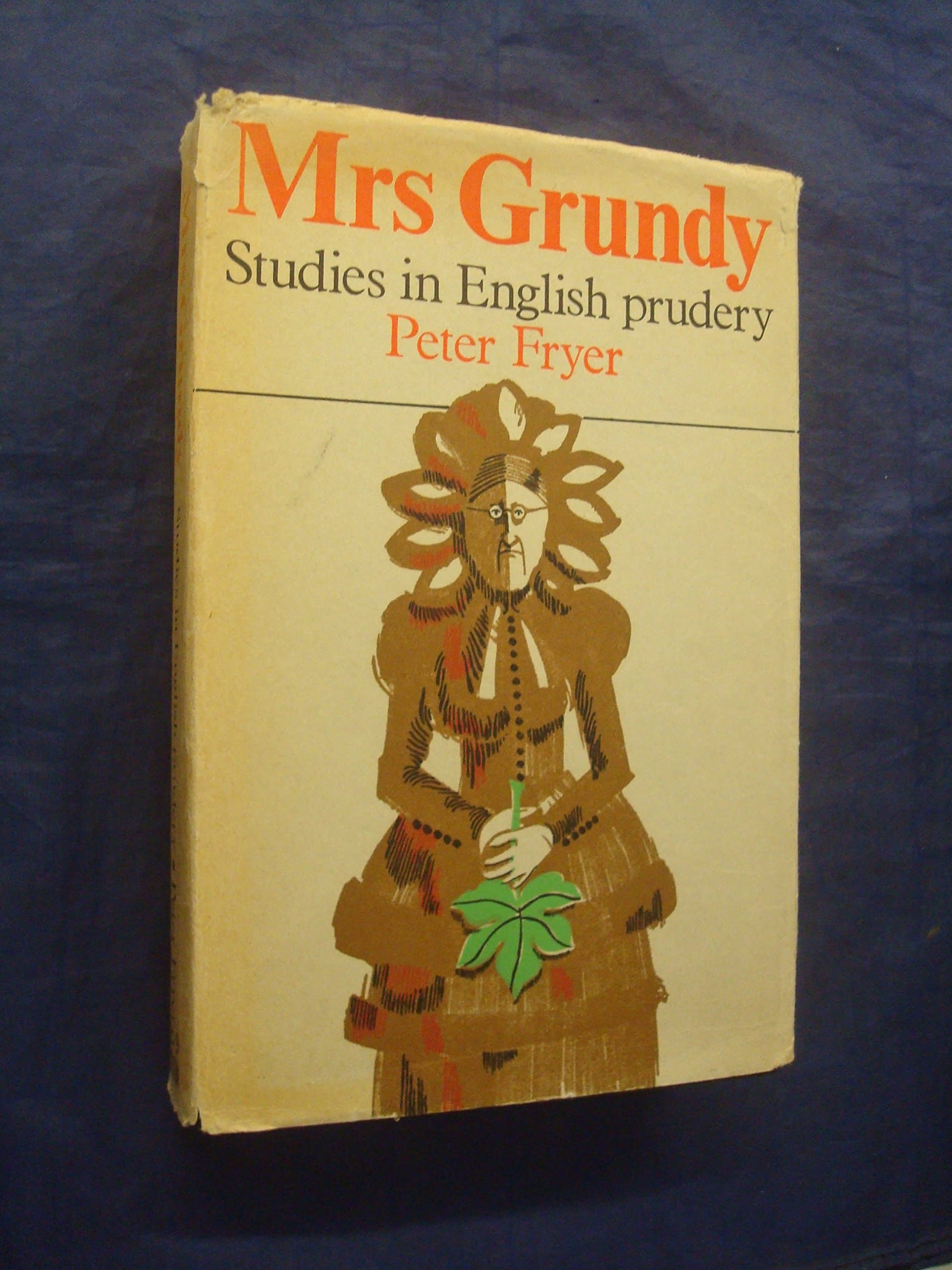 Mrs. Grundy: Studies in English Prudery