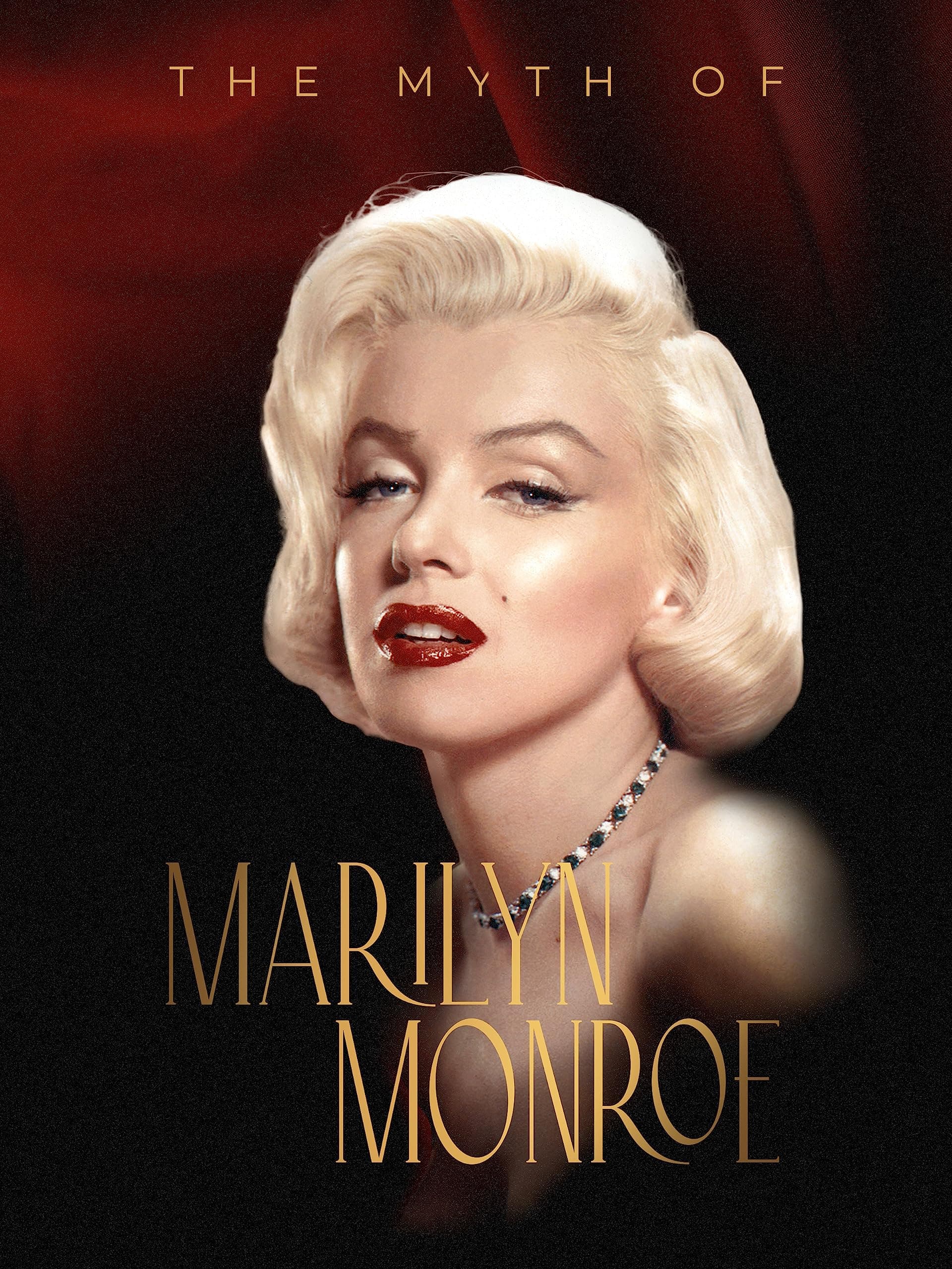 The Myth of Marilyn Monroe