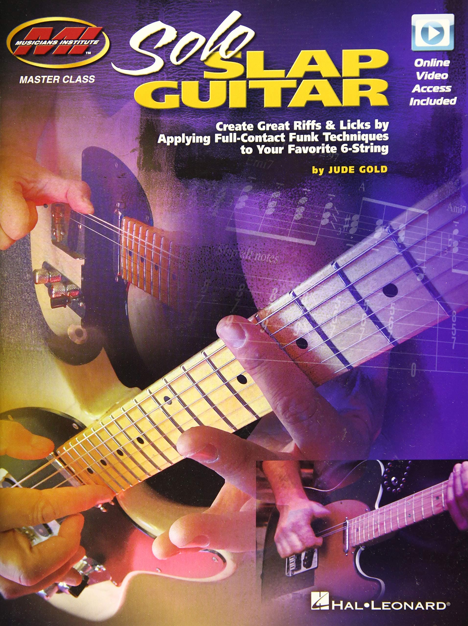 Solo Slap Guitar: Create Great Riffs & Licks by Applying Full-Contact Funk Techniques to Your Favorite 6-String