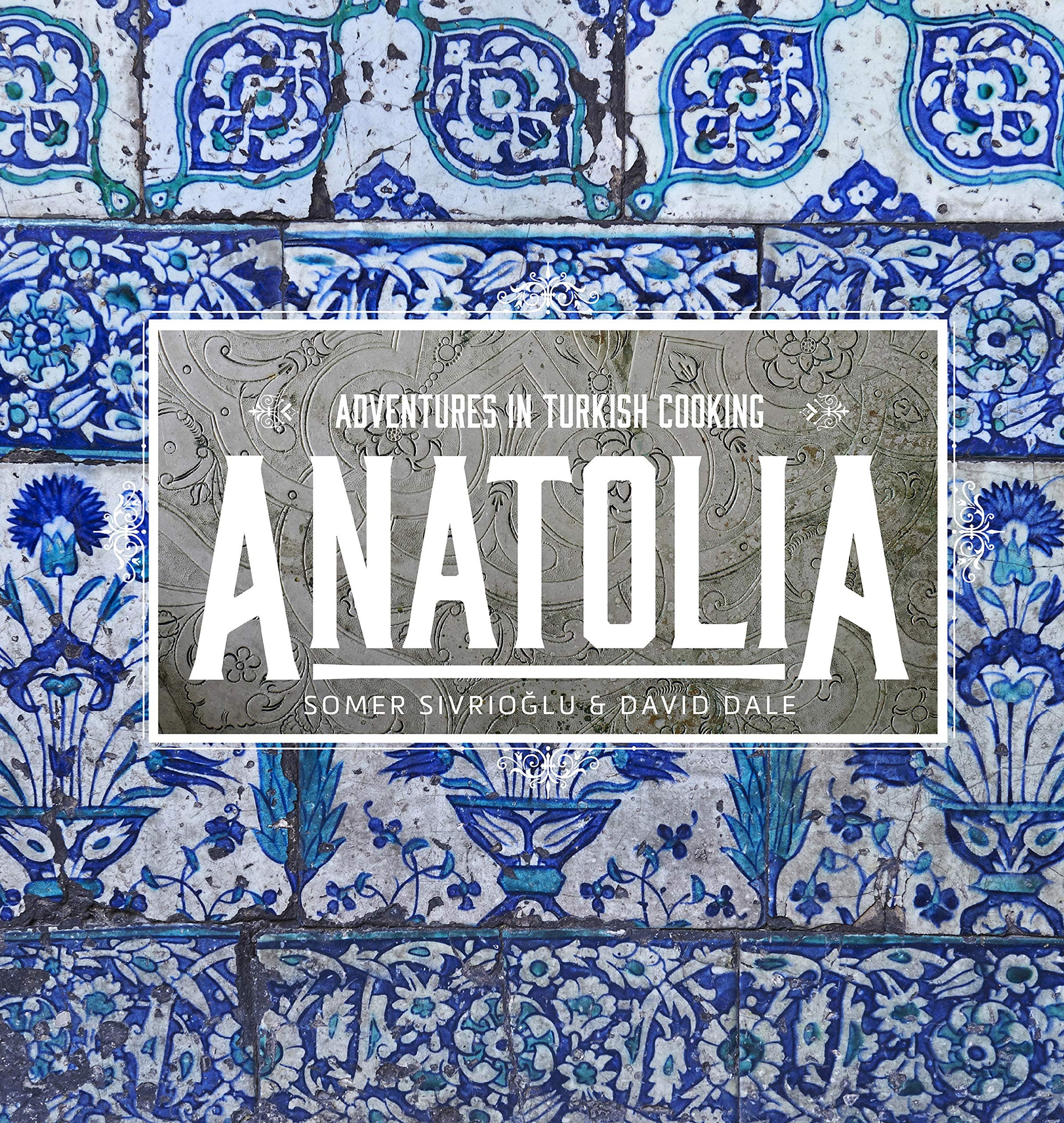 Anatolia: Adventures in Turkish eating