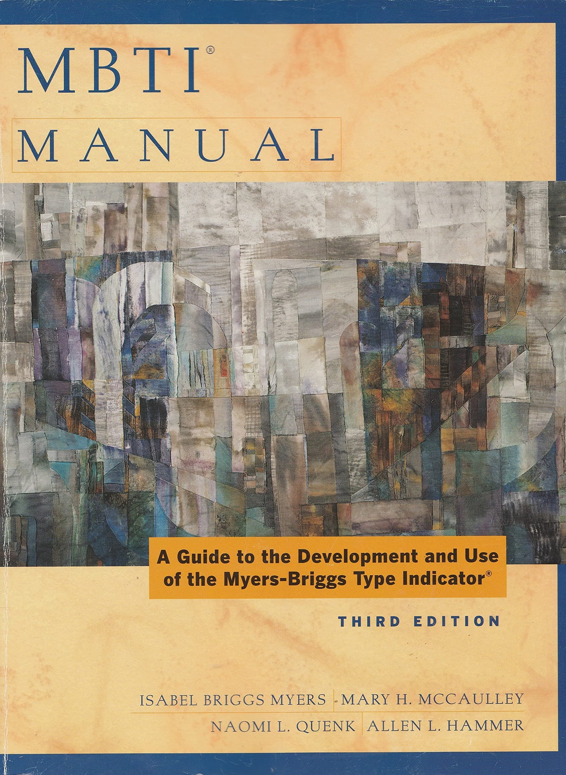 MBTI Manual: A Guide to the Development and Use of the Myers-Briggs Type Indicator, 3rd Edition Paperback – January 1, 1998