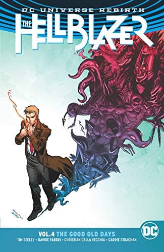 The Hellblazer (2016-2018) Vol. 4: The Good Old Days
