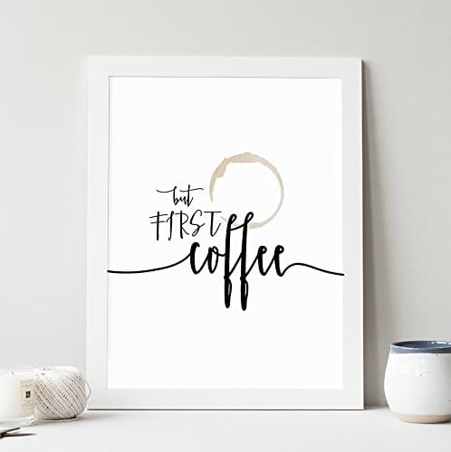 Typography print, wall art: "But first, coffee"