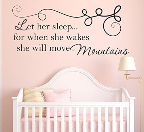 Tinaly Let Her Sleep, For When She Wakes She Will Move Mountains Quote Girls Nursery Vinyl Wall Decal - 23175