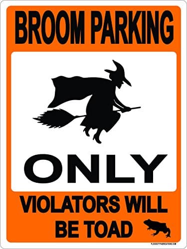 Broom Parking Only All Others Will be Toad Halloween 9x12 Metal Aluminum Sign, Decoration, Tick or Treat, Witches, Witch, Funny,