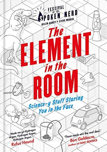 The Element in the Room: Science-y Stuff Staring You in the Face (Festival of the Spoken Nerd)