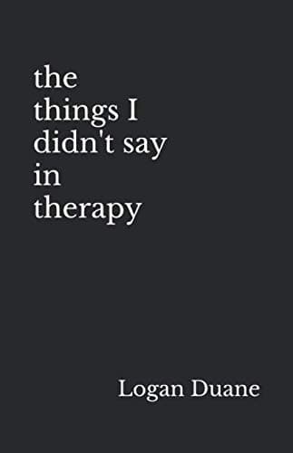 Independently published the things I didn't say in therapy