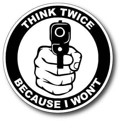 Think Twice Armed Warning Sticker Property Home Protection, 2nd Amendment Decal, 5 inches - Car Bumper, Wall Sticker (1pcs)