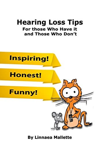 Hearing Loss Tips: For those who have it and those who don't Paperback – February 1, 2014