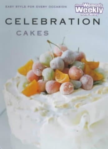 Celebration Cakes ("Australian Women's Weekly" Home Library)
