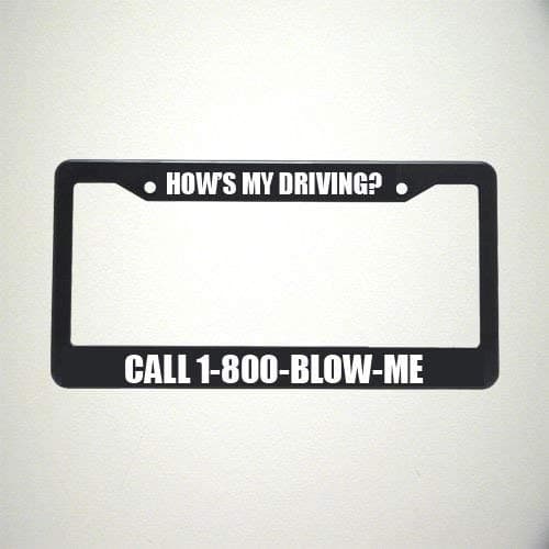 How's My Driving License Plate Holder