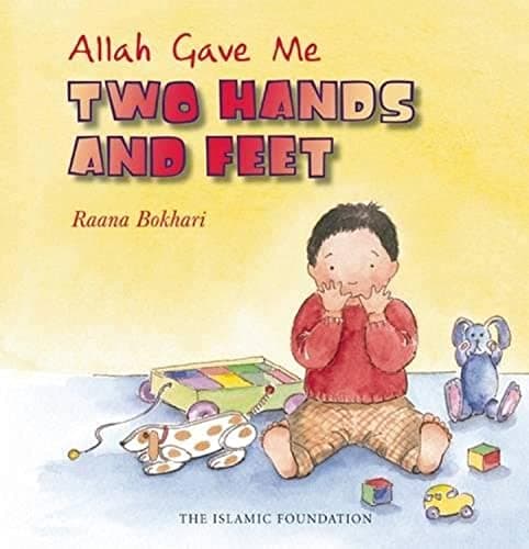 Allah Gave Me Two Hands and Feet (Allah the Maker)