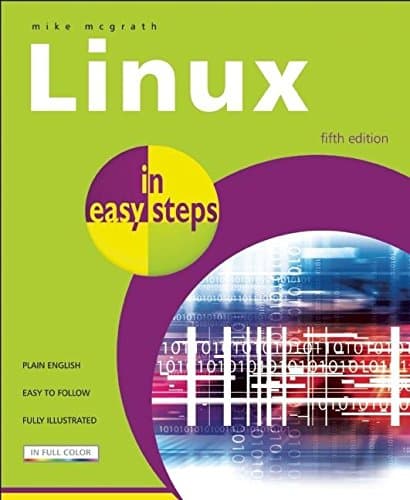 Linux in easy steps Paperback – 15 July 2010