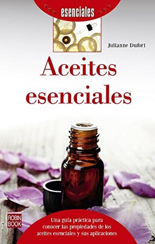 Aceites esenciales (Spanish Edition)