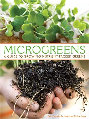 Microgreens: A Guide to Growing Nutrient-Packed Greens Kindle Edition