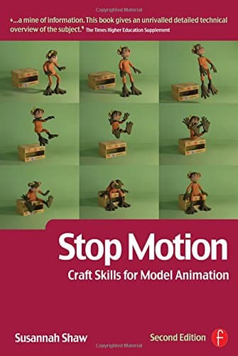 Stop Motion: Craft Skills for Model Animation (Focal Press Visual Effects and Animation) Paperback – March 30, 2008