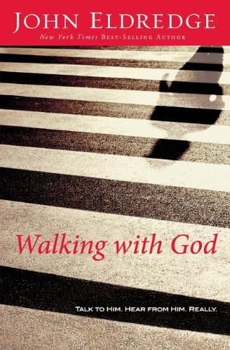Walking with God: Talk to Him. Hear from Him. Really. Paperback – September 19, 2010