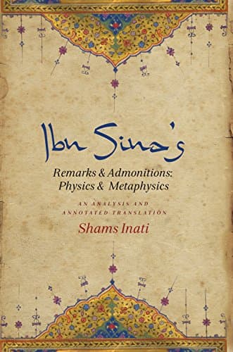 Ibn Sina’s Remarks and Admonitions: Physics and Metaphysics: An Analysis and Annotated Translation Kindle Edition