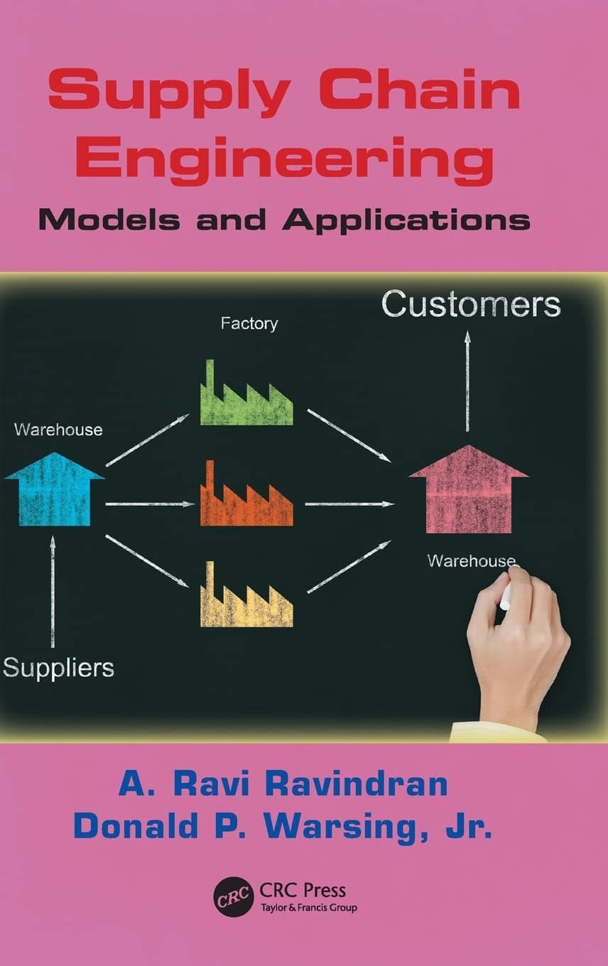 Supply Chain Engineering: Models and Applications (Operations Research Series)