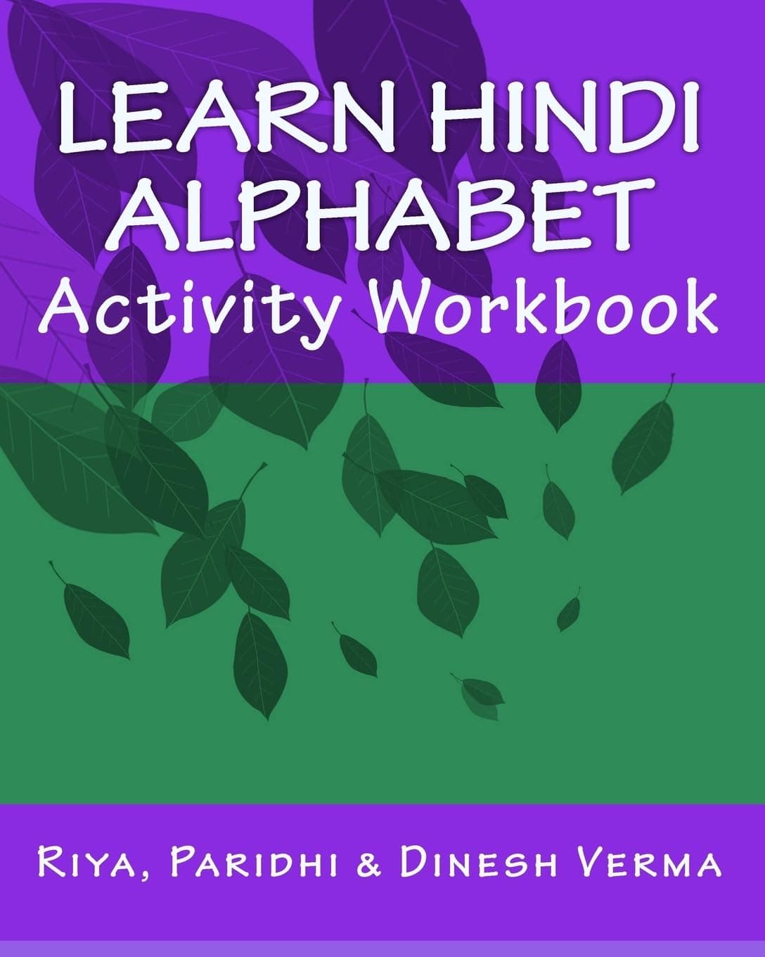 Learn Hindi Alphabet Activity Workbook (Bilingual English Hindi Learning Workbooks)