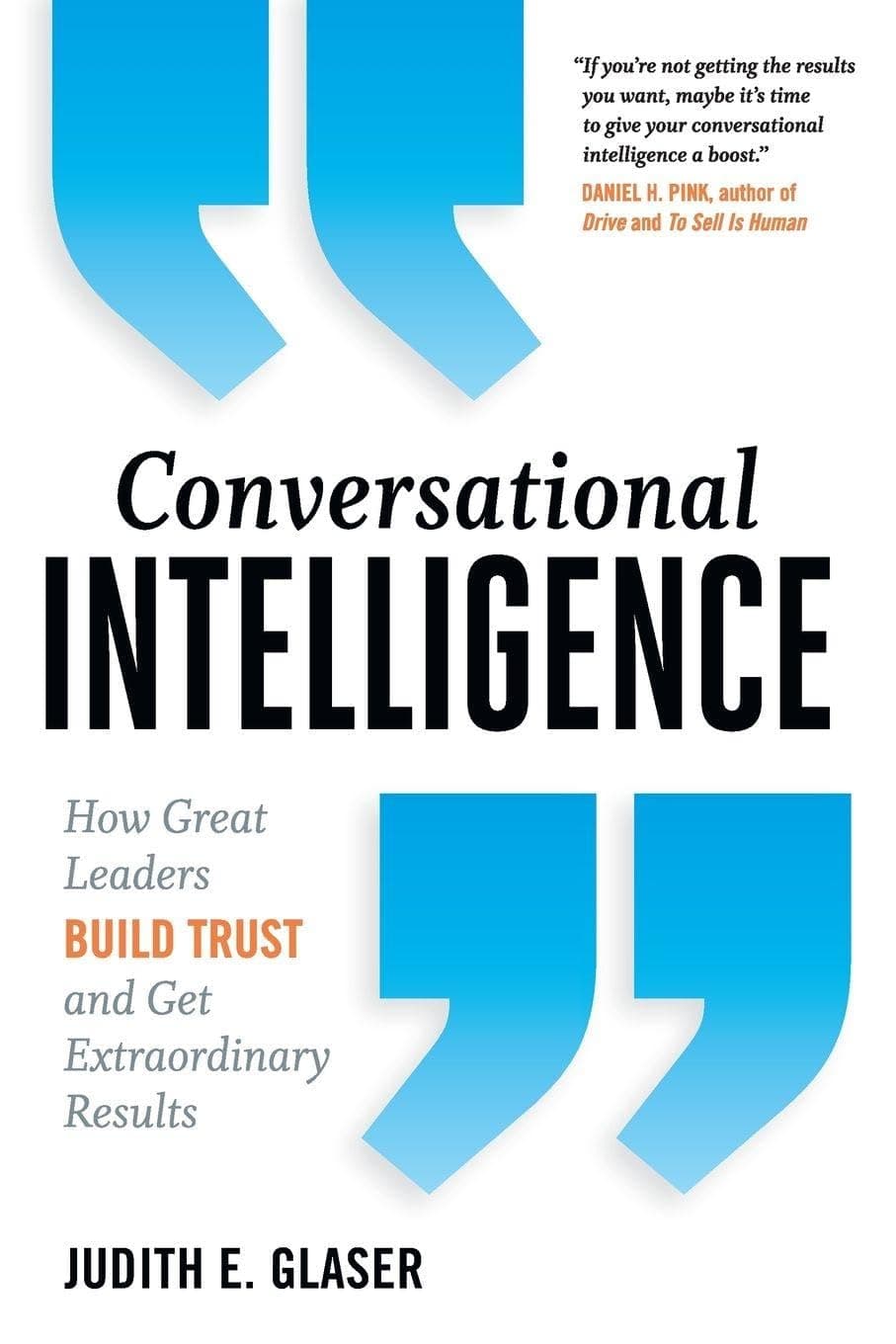 Routledge Conversational Intelligence: How Great Leaders Build Trust and Get Extraordinary Results