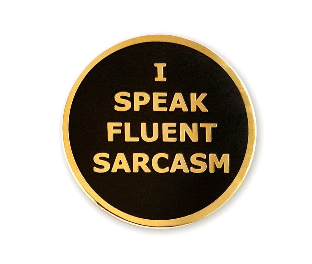 Pinsanity "I Speak Fluent Sarcasm" Enamel Lapel Pin