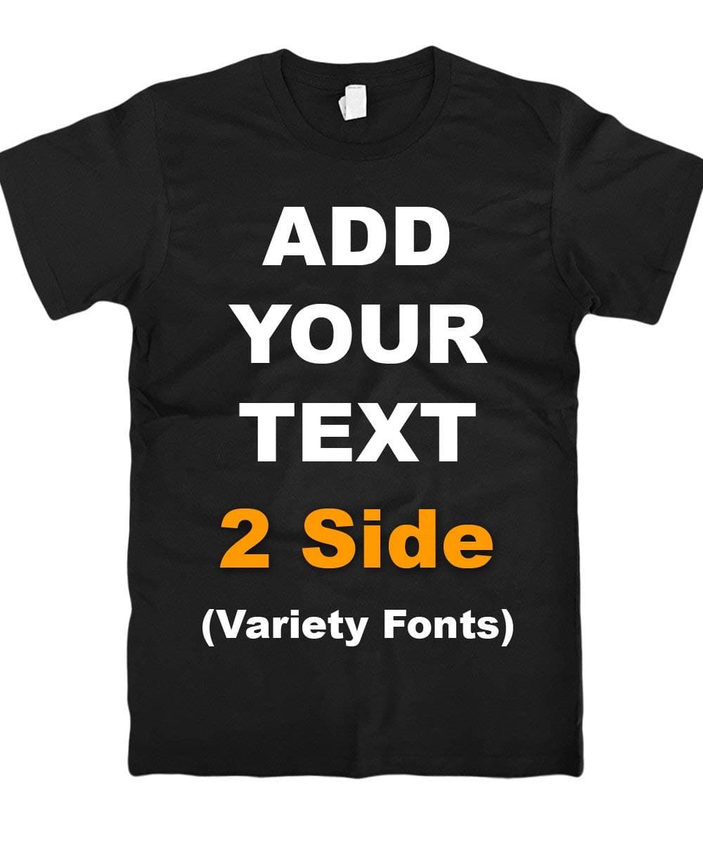 - Custom T Shirts Front & Back Add Your Text Ultra Soft for Men & Women Cotton T Shirt