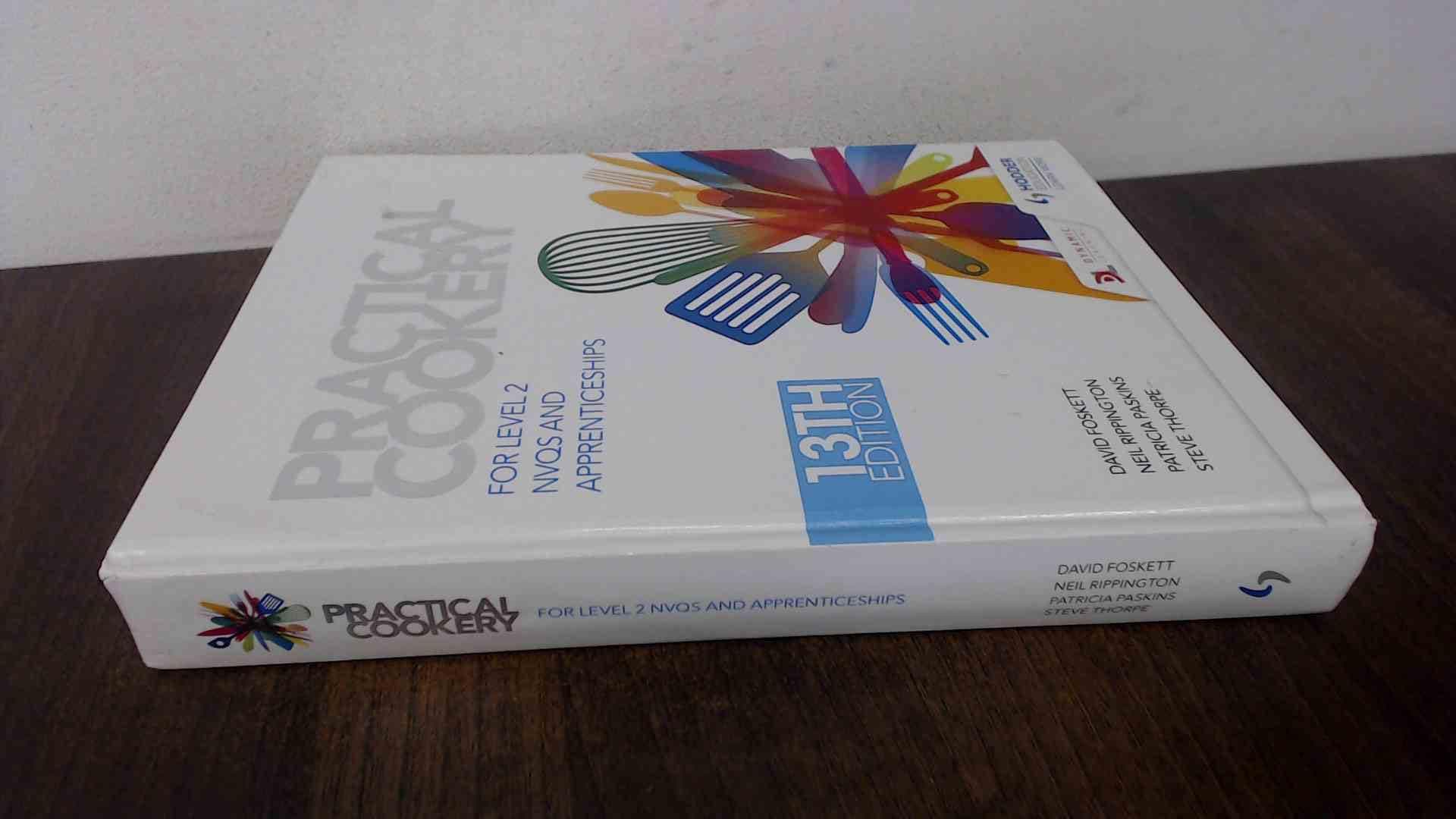 Practical Cookery, 13th Edition for Level 2 NVQs and Apprenticeships (Dynamic Learning)