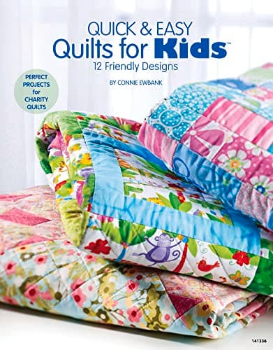 Quick & Easy Quilts for Kids: 12 Friendly Designs