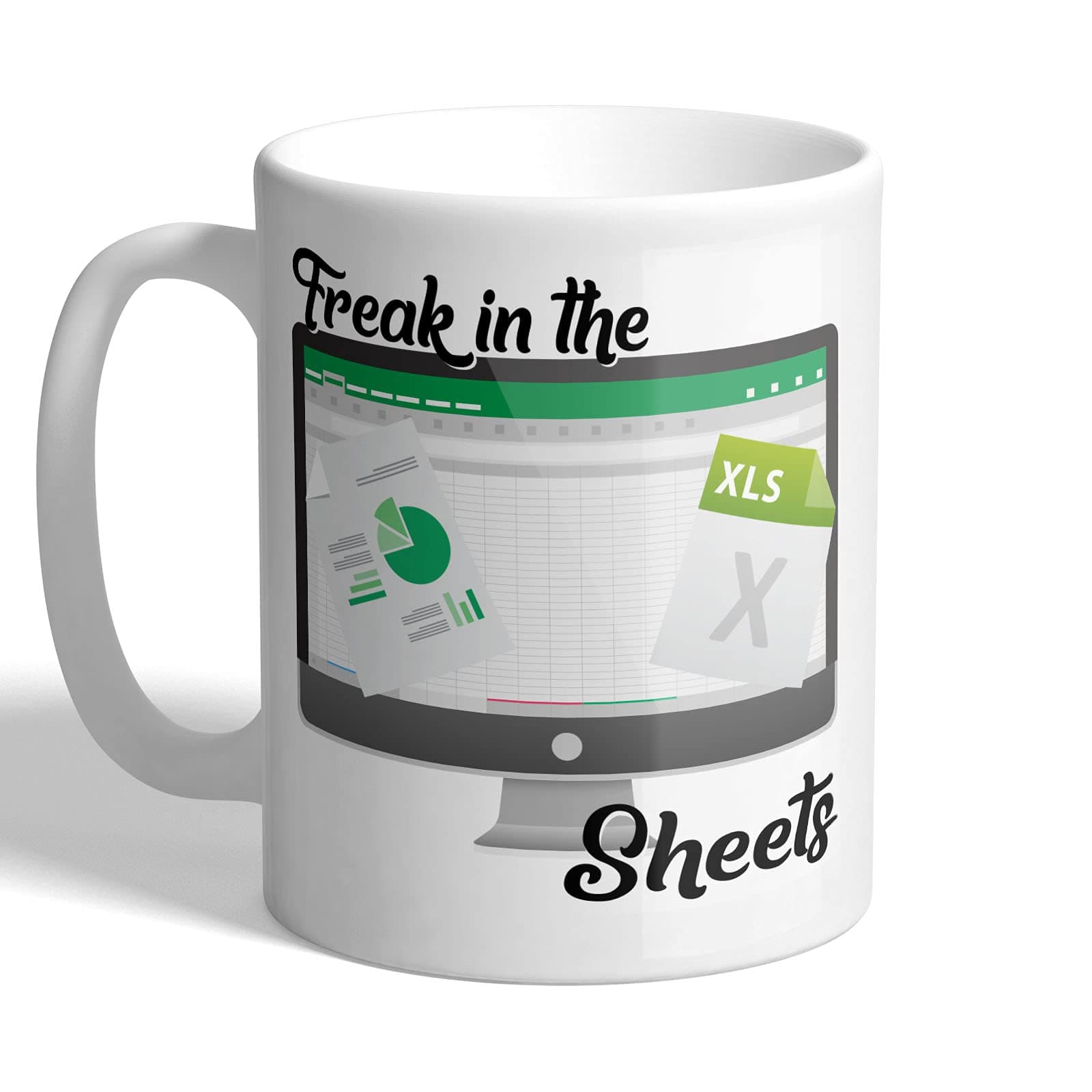 I Love Mugs - Freak in The Sheets - Excel Spreadsheet Expert - Mug, Ceramic, 11fl.oz.
