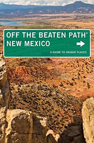 New Mexico Off the Beaten Path®, 10th: A Guide to Unique Places (Off the Beaten Path Series)