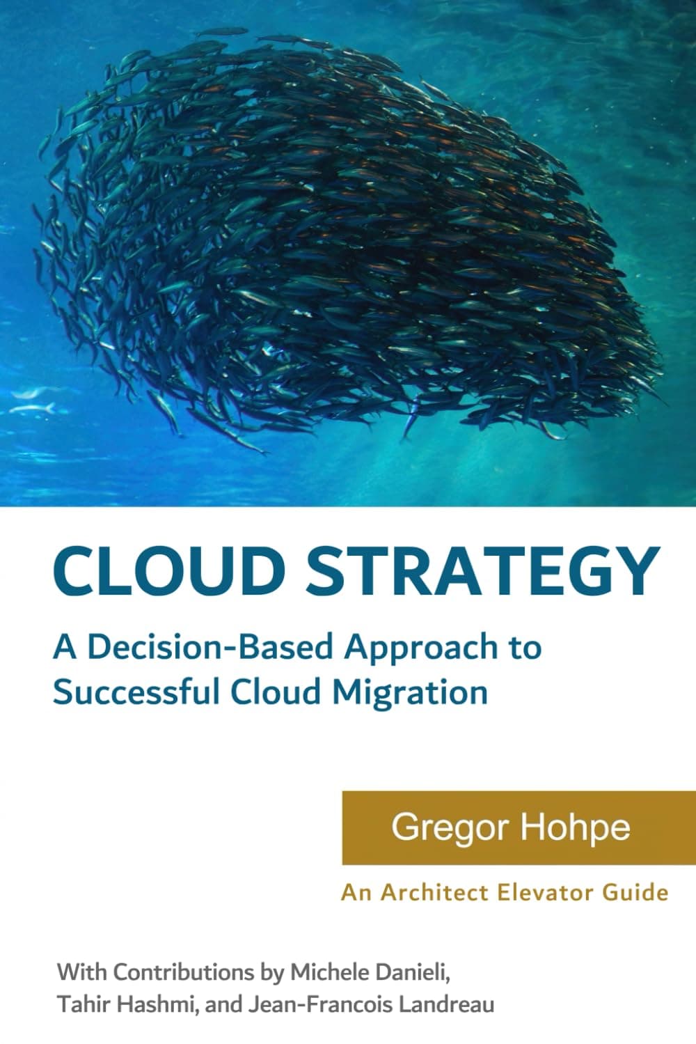 Cloud Strategy: A Decision-based Approach to Successful Cloud Migration