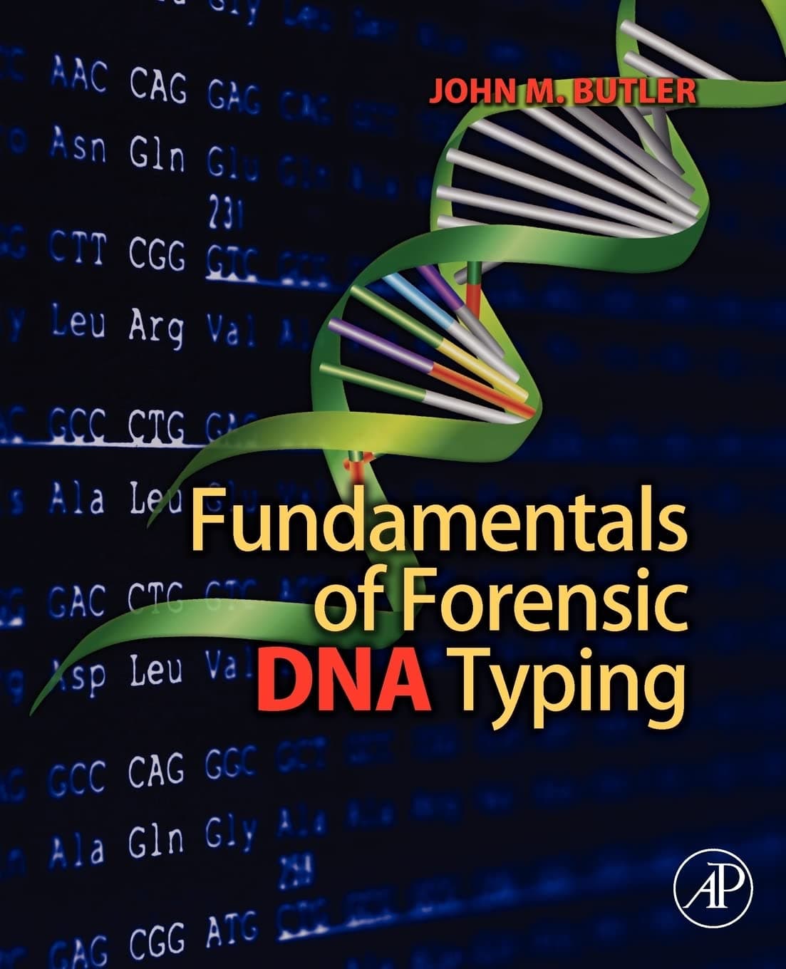 Fundamentals of Forensic DNA Typing: Chemistry and Biology