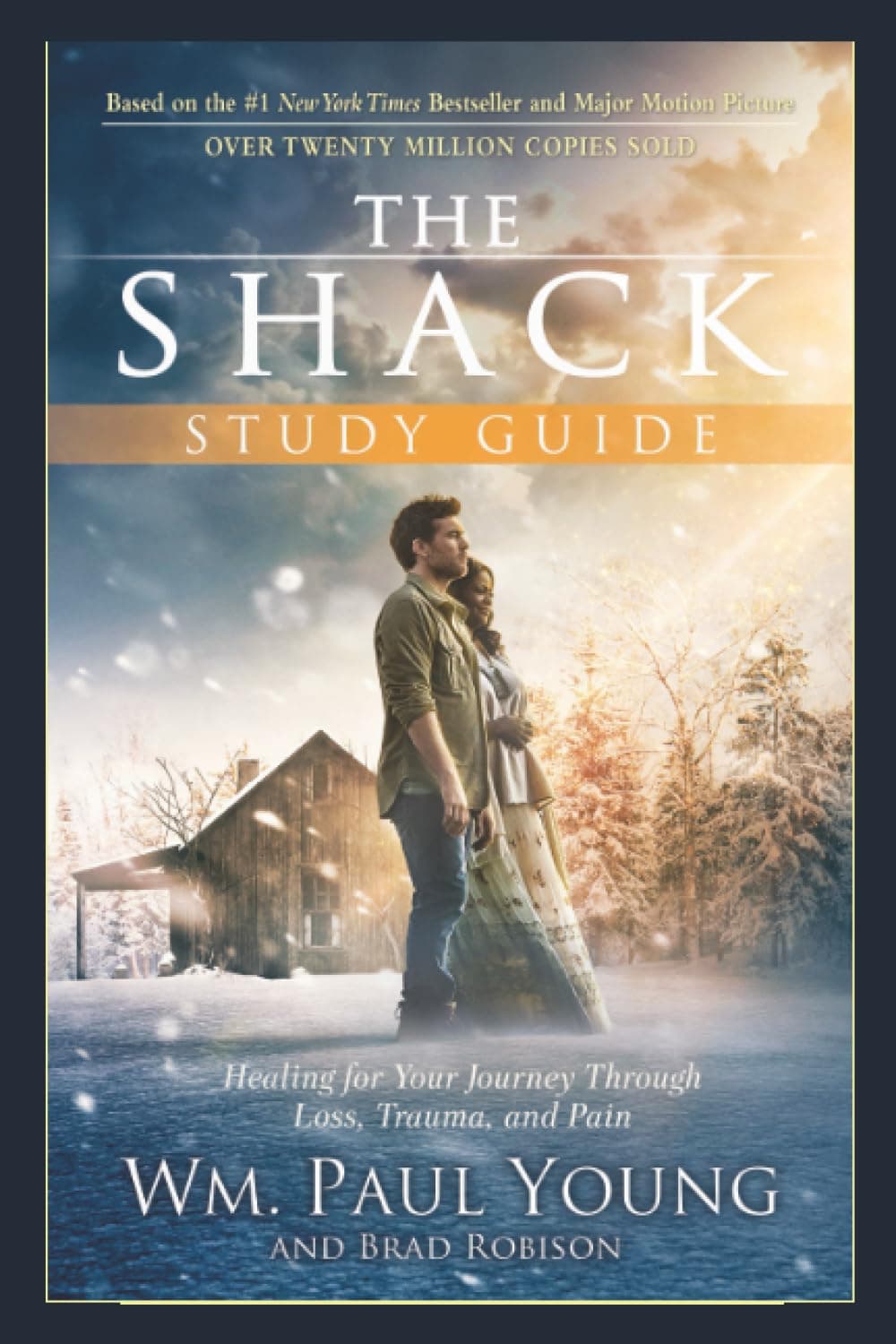 The Shack Study Guide: Healing for Your Journey Through Loss, Trauma, and Pain