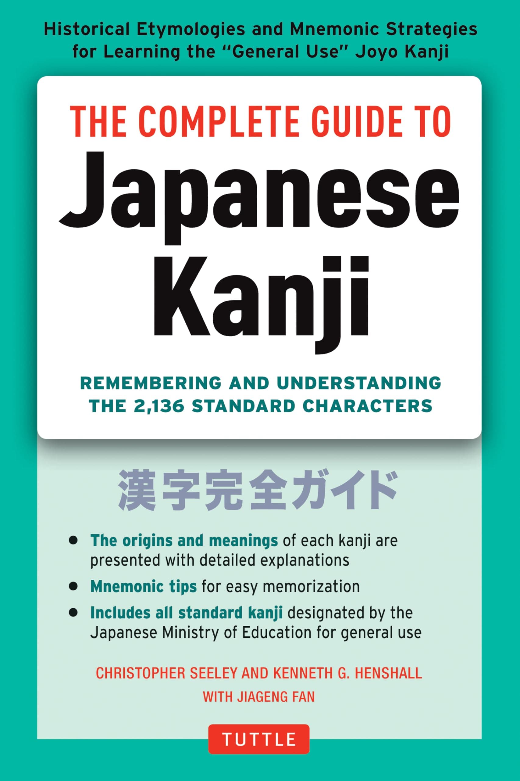 COMPLETE GUIDE TO JAPANESE KANJI